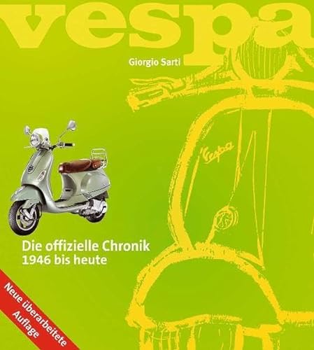 9783868523843: Vespa - Die offizielle Chronik: 1946 bis heute
