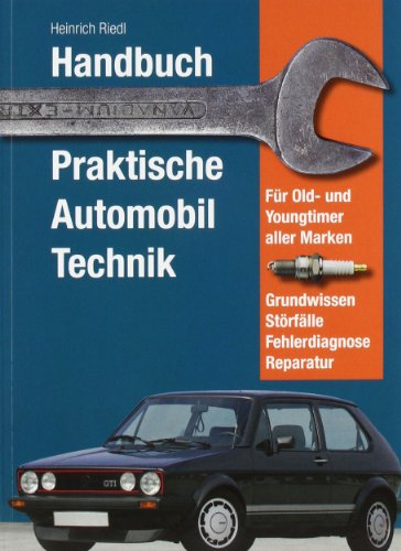 Handbuch praktische Automobiltechnik - Heinrich Riedl