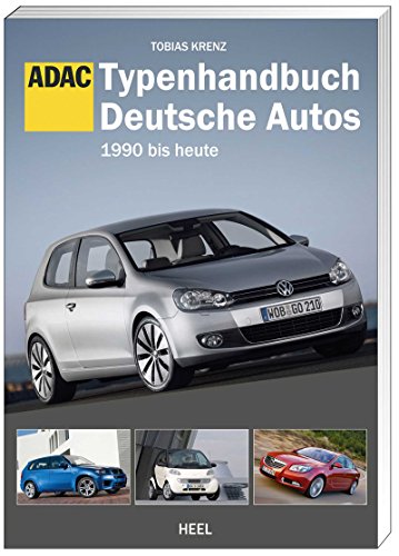 Beispielbild fr Typenhandbuch Deutsche Autos 1990 bis heute: Edition ADAC zum Verkauf von medimops