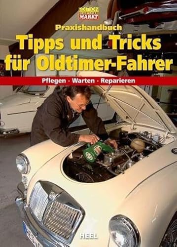 Stock image for Praxishandbuch Tipps und Tricks fr Oldtimer-Fahrer for sale by medimops