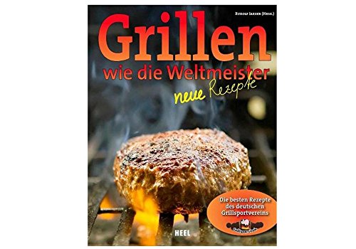 Beispielbild fr Grillen wie die Weltmeister: Neue Rezepte zum Verkauf von medimops