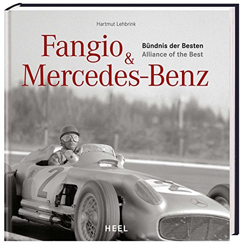 9783868525519: Fangio and Mercedez-Benz: Alliance of the Best