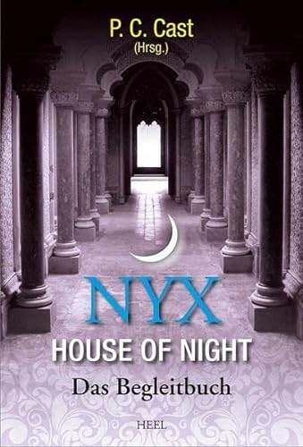 Nyx - House of Night: Das Begleitbuch zu House of Night - Cast, P.C. und Cast P.C.
