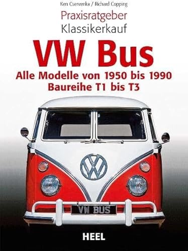 Stock image for Praxisratgeber Klassikerkauf VW Bus: Alle Modelle von 1950 bis 1990 - Baureihe T1 bis T3 for sale by medimops