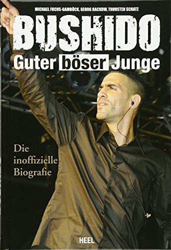 Stock image for Bushido - Guter bser Junge: Die inoffizielle Biografie for sale by medimops