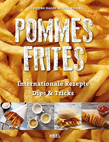9783868526820: Pommes Frites: Internationale Rezepte, Dips & Tricks