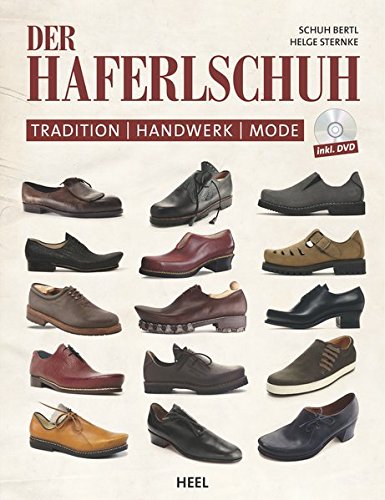 Beispielbild fr Der Haferlschuh: Tradition - Handwerk - Mode zum Verkauf von medimops