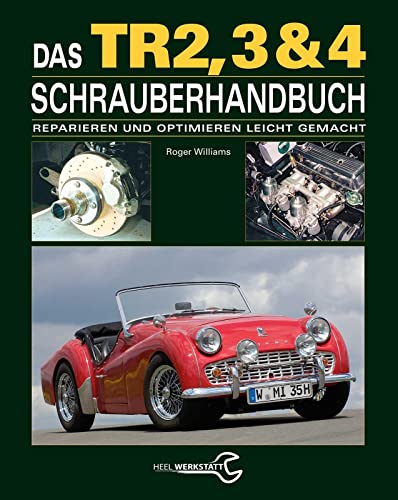 9783868528855: Das Triumph TR2, 3 & 4 Schrauberhandbuch: Reparieren und Optimieren leicht gemacht