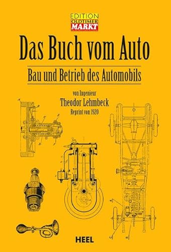 Das Buch vom Auto: Bau und Betrieb des Automobils - Reprint von 1920 - Lehmbeck, Theodor