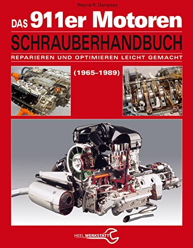 Stock image for Das Porsche 911er Motoren Schrauberhandbuch - Reparieren und Optimieren leicht gemacht for sale by Blackwell's