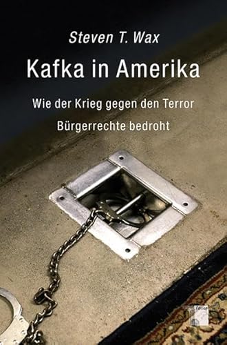 Stock image for Kafka in Amerika. Wie der Krieg gegen den Terror Brgerrechte bedroht for sale by medimops