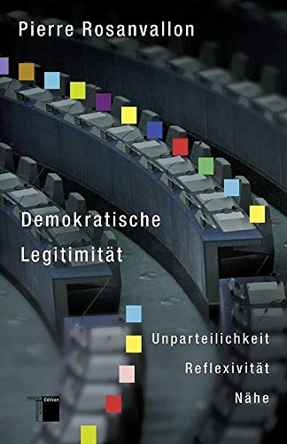 9783868542158: Demokratische Legitimitt. Unparteilichkeit - Reflexivitt - Nhe