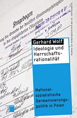 9783868542455: Ideologie und Herrschaftsrationalitt: Nationalsozialistische Germanisierungspolitik in Polen
