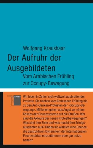 Imagen de archivo de Der Aufruhr der Ausgebildeten: Vom Arabischen Frhling zur Occupy-Bewegung a la venta por medimops