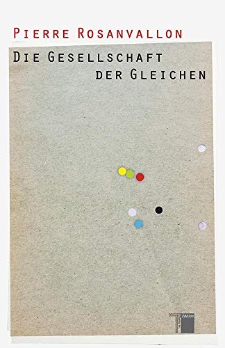 Die Gesellschaft der Gleichen (9783868542578) by Rosanvallon, Pierre