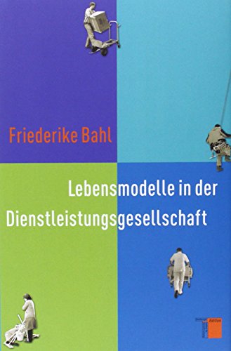 9783868542820: Lebensmodelle in der Dienstleistungsgesellschaft