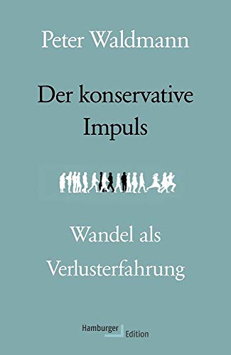 Beispielbild fr Der konservative Impuls. Wandel als Verlusterfahrung zum Verkauf von medimops