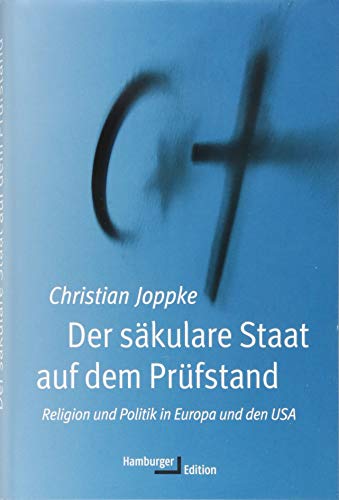 9783868543209: Der skulare Staat auf dem Prfstand: Religion und Politik in Europa und den USA