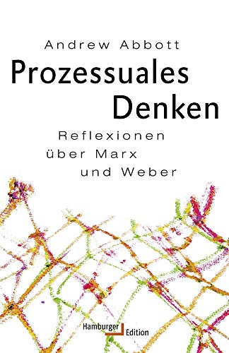 Stock image for Prozessuales Denken: Reflexionen ber Marx und Weber for sale by medimops