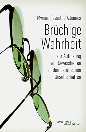 9783868543377: Brchige Wahrheit: Zur Auflsung von Gewissheiten in demokratischen Gesellschaften