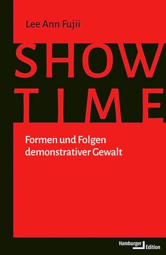 9783868543629: Showtime: Formen und Folgen demonstrativer Gewalt