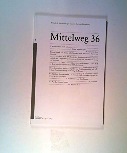 Imagen de archivo de Politik in Europa: Mittelweg 36, Zeitschrift des Hamburger Instituts fr Sozialforschung, Heft 6/2011 a la venta por medimops