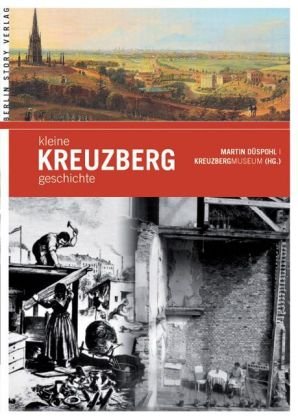 Beispielbild fr Kleine Kreuzberg-Geschichte zum Verkauf von medimops