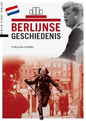 Berlijnse Geschiedenis - Wieland Giebel, Evelyne Levêke (Übersetzung)