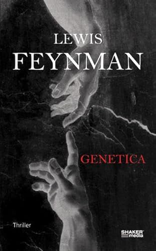 GENETICA: Thriller - Lewis Feynman