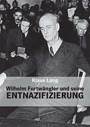9783868589214: Wilhelm Furtwngler und seine Entnazifizierung