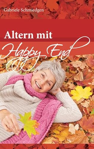 Beispielbild fr Altern mit Happy End zum Verkauf von medimops