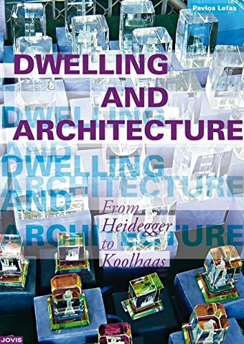 Stock image for Dwelling and Architecture: From Heidegger to Koolhaas for sale by medimops