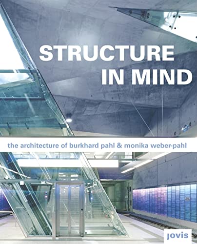 Stock image for Structure in Mind. Die Architektur von / The Architecture of Burkhard Pahl & Monika Weber-Pahl for sale by Zubal-Books, Since 1961