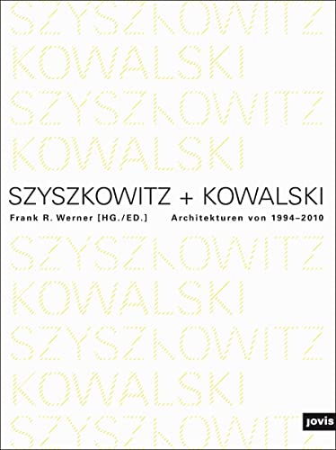 Beispielbild fr Szyszkowitz-Kowalski: Architecture 1994-2010: Architekturen von 1994?2010 zum Verkauf von WorldofBooks