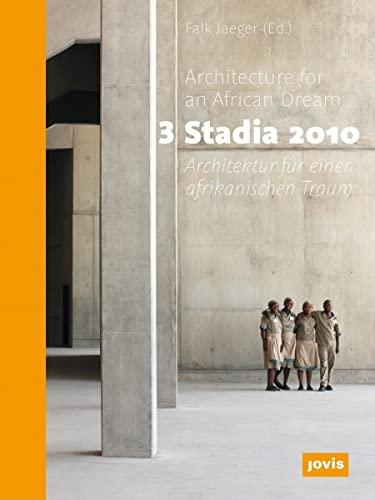 9783868590630: 3 Stadia 2010: Architecture for an African Dream / Architektur fur Einen Afrikanischen Traum