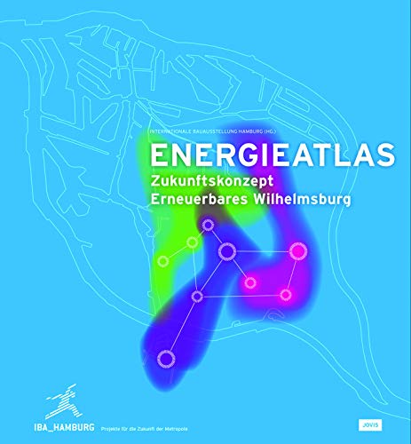 Stock image for Energieatlas: Zukunftskonzept Erneuerbares Wilhelmsburg for sale by medimops