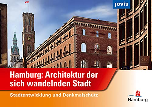 Beispielbild fr Hamburg: Architektur der sich wandelnden Stadt: Stadtentwicklung und Denkmalschutz zum Verkauf von medimops