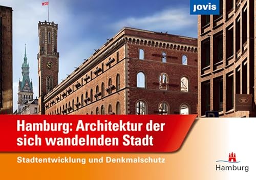 Stock image for Hamburg: Architektur der sich wandelnden Stadt: Stadtentwicklung und Denkmalschutz for sale by medimops