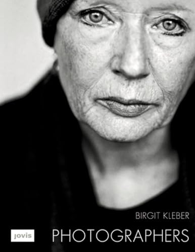 Birgit Kleber: Photographers: Portrts von Birgit Kleber