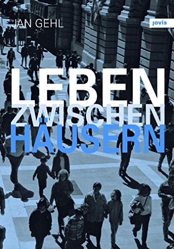 Leben zwischen Husern (Hardcover) - Jan Gehl