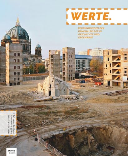 9783868591620: WERTE.: Begrndungen der Denkmalpflege in Geschichte und Gegenwart