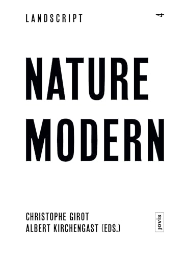 Stock image for Landscript 04: Nature Modern: Merging Architecture and Landscape in the Modern Movement for sale by Midtown Scholar Bookstore