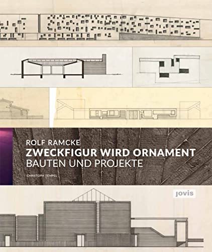 9783868592344: Rolf Ramcke. Zweckfigur wird Ornament: Bauten und Projekte