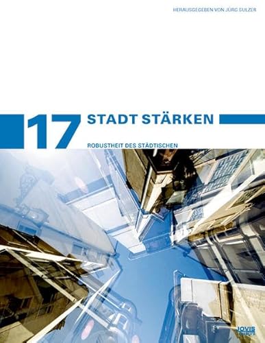 9783868592375: StadtStrken: Die Robustheit des Stdtischen: 17 (Stadtentwicklung und Denkmalpflege, 17)