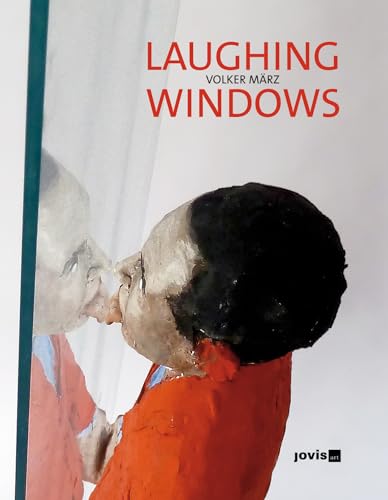 Stock image for Volker März: Laughing Windows for sale by Midtown Scholar Bookstore