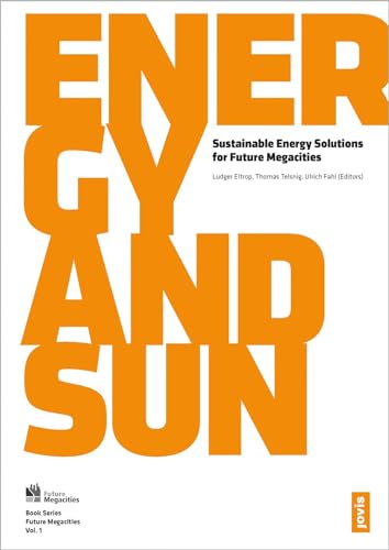 Beispielbild fr Energy and Sun: Sustainable Energy Solutions for Future Megacities zum Verkauf von Midtown Scholar Bookstore