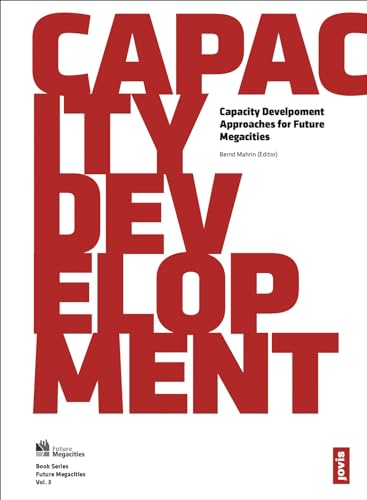 Capacity development. Approaches for future megacities. - Mahrin, Bernd (Ed.)