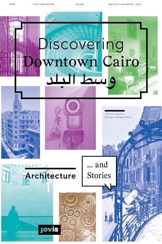 Imagen de archivo de Discovering Downtown Cairo: Architecture and Stories a la venta por Midtown Scholar Bookstore