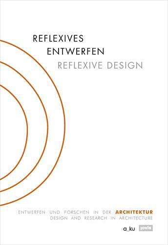 Imagen de archivo de Reflexive Design: Design and Research in Architecture a la venta por Midtown Scholar Bookstore