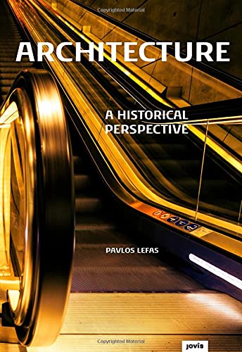 Architecture : a historical perspective. Transl.: Michael Iliakis. - Lefas, Pavlos